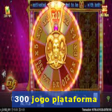 300 jogo plataforma